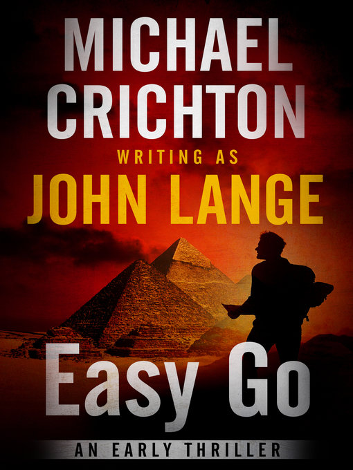 Title details for Easy Go by Michael Crichton - Wait list